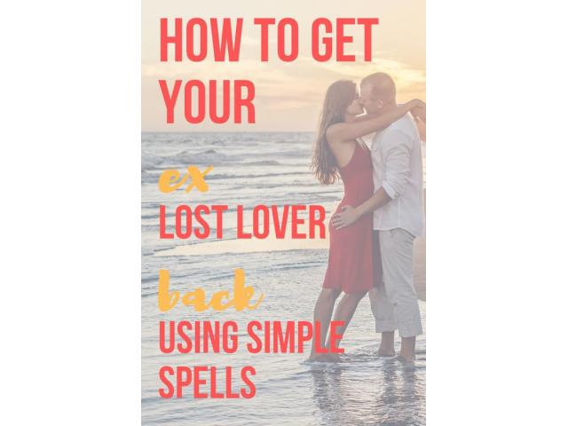 Powerful lost love spells to help you reconcile with your ex-lover